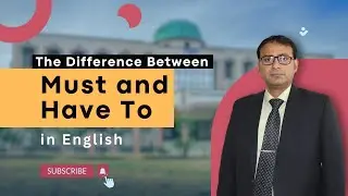 Difference Between Must & Have to -- Explained in Urdu