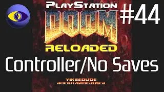 PlayStation Doom Reloaded | Fallen Earth: Extermination #44