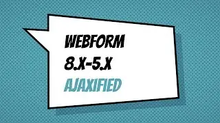 Webform 8.x-5.x: Ajaxified