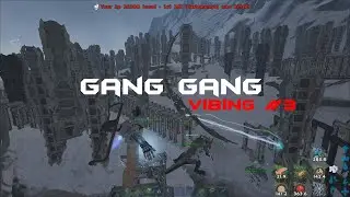 ARK OFFICIAL PVP - GANG GANG - VIBING #3