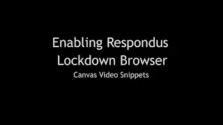 Enabling Respondus LockDown Browser