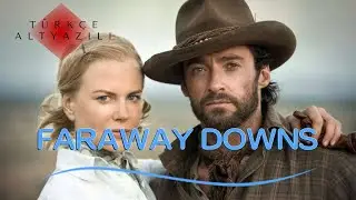 Faraway Downs Trailer | (2023) Türkçe Altyazılı Fragman