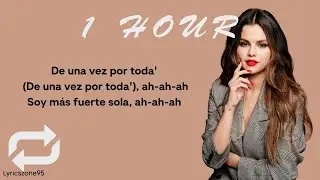 Selena Gomez - De Una Vez (Lyrics)  Letra | 1 HOUR