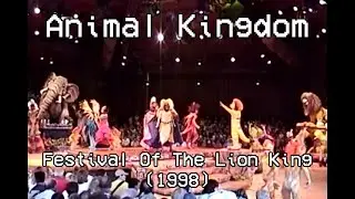Animal Kingdom: Festival Of The Lion King (1998)