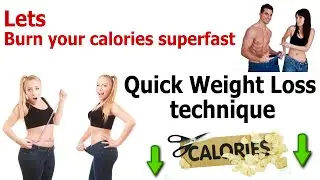 How to Burn Your Calories Super Fast - New & 100% working Method