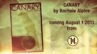 CANARY by Rachele Alpine - Official Book Trailer