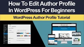 How To Edit Author Profile In WordPress (Step By Step Tutorial For Beginners)