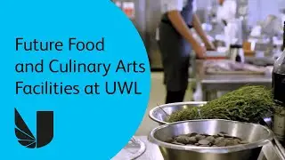 Future Food and Culinary Arts Facilities at the University of West London