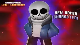 HALLOWEEN HACK SANS ADMIN CHARACTER!!!! | Undertale: Last Corridor (ROBLOX)