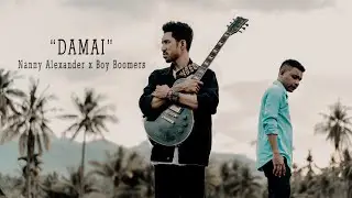 DAMAI - Nanny Alexander X Boy Boomers (Official Music Video)