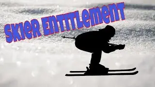 The Top 5 Reasons Skiers Are The Most Entitled People On The Mountain