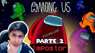 ME GANÉ LA CONFIANZA DE MI COMPAÑERO- AMONG US | THEJOTABROS