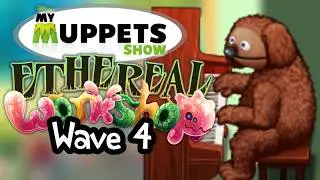 The Muppets On Ethereal Workshop!? (Wave 4) - My Singing Monsters