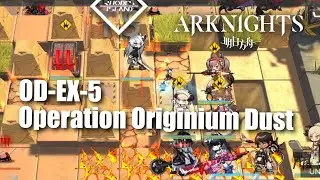 Arknights OD-EX-5 Operation Originium Dust - Auto Deploy Friendly