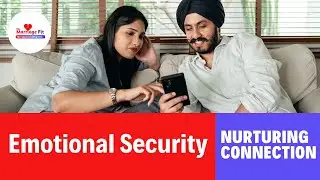 Emotional Security: Nurturing Connection #EmotionalSecurity #NurturingConnection