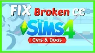 The Sims 4 Tutorial - How To Fix Broken Custom Content  - The Sims 4 Cats and Dogs Patch Update