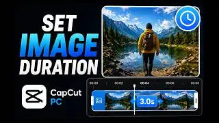 How To Set Image Duration in CapCut PC