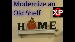 Modernize an old Shelf, How To