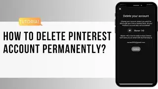 How To Delete Pinterest Account Permanently?