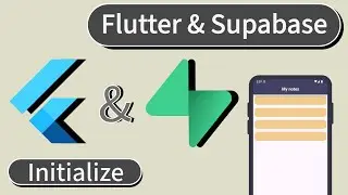 Getting Started with Supabase in Flutter | Part 1: Initializing