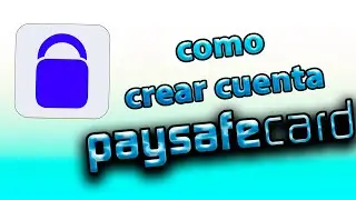 como CREAR CUENTA PAYSAFECARD