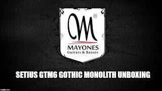 Mayones Setius GTM6 Gothic Unboxing