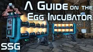 ARK Genesis 2 A Guide on The Egg Incubator!