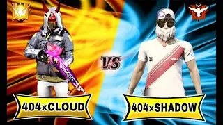 || 404×CLOUD V/S 404×SHADOW ||🔥 || FREE FIRE || || ERROR_ GAMING⚠️||