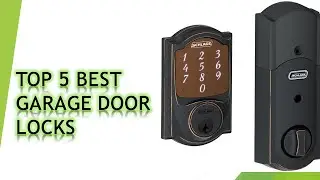 ✅ Top 5 Best Garage Door Locks Review 2022