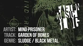 Mind Prisoner - Garden of Bones
