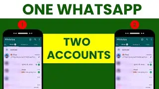 WhatsApp Two Accounts in One Mobile - Use Two WhatsApp Accounts on One Phone