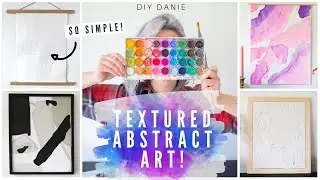 4 EASY DIY Textured Abstract Art Ideas | DIY Danie