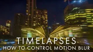 Time-lapse: control motion blur and shutter speed for best quality