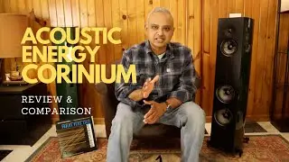 Experience The Power of Live Music At Home | Acoustic Energy Corinium Speakers Review