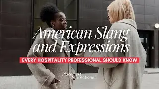 American Slang and Expressions Every Hospitality Professional Should Know