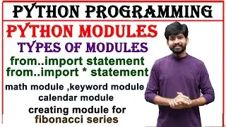 python modules | predefined modules | user defined modules | math, calendar, keyword modules, python