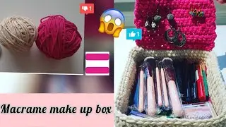 DIY Macrame crochet 2 in 1 make up and jewellery box