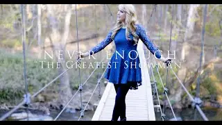 Never Enough - The Greatest Showman (cover by Elizabeth South)
