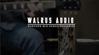 WALRUS AUDIO - WARHORN MID-RANGE OVERDRIVE