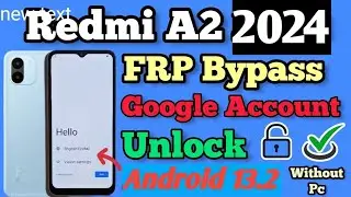 Redmi A2 Frp Bypass  Redmi A2 frp bypass whiteout pc ! New trick 2024 ! Redmi A2 android 13 frp  ok