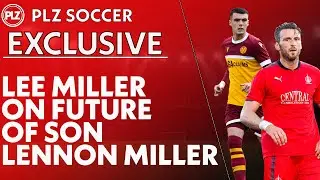 Lee Miller EXCLUSIVE: 'Level-headed' Lennon Miller took transfer speculation in his stride.