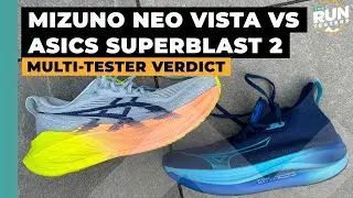 Asics Superblast 2 vs Mizuno Neo Vista: Two runners give their verdict