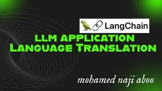 LangChain Tutorial: Building a Simple LLM Application for Language Translation