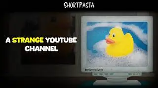 (Creepypasta) A Strange YouTube Channel (by Bubbles Media)