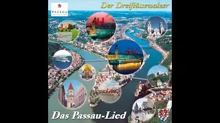 Das Passau-Lied - Der Dreiflüssewalzer