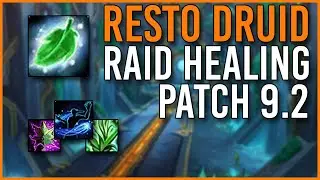 Raid Healing Guide: Restoration Druid [Patch 9.2]