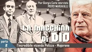 LA MACCHINA DI DIO: l'incredibile vicenda Pelizza/Majorana - 2°Parte
