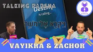 Parashat Vayikra: why “call” Moshe?? (Talking Parsha - Vaiykra & Zachor)