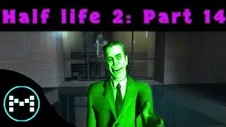 Finale. Half life 2: Part 14