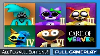 CARE OF VERVER ALL CHAPTERS (1,2,3,4,6) FULL GAMEPLAY - Playable Editions!